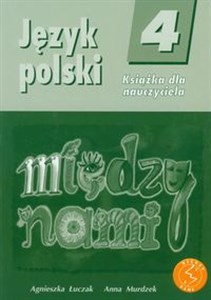 Obrazek Między nami 4 Język polski książka dla nauczyciela Szkoła podstawowa