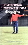 Polnische buch : Platforma ... - Krzysztof Kubiak, Jan Osiecki, Tomasz Olczyk, Adam Grzegorczyk, Monika Kostaszuk-Romanowska, Maciej 