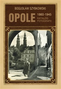 Bild von Opole Katalog fotografii 1860-1945
