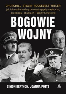 Bild von Bogowie wojny Hitler, Churchill, Roosevelt, Stalin: jak ich osobiste decyzje rozstrzygały o wybuchu, przebiegu i s