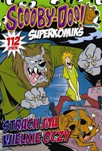 Obrazek Scooby-Doo! Superkomiks 24 Strach ma wielkie oczy