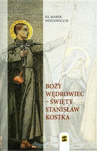 Obrazek Boży wędrowiec - Święty Stanisław Kostka