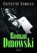 Polska książka : Roman Dmow... - Krzysztof Kawalec