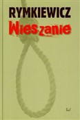 Wieszanie - Jarosław Marek Rymkiewicz -  Książka z wysyłką do Niemiec 