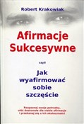 Książka : Afirmacje ... - Robert Krakowiak