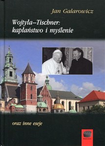 Obrazek Wojtyła-Tischner: kapłaństwo i myślenie oraz inne eseje