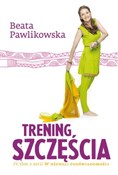 Zobacz : Trening sz... - Beata Pawlikowska