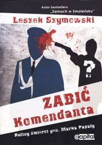 Bild von Zabić Komendanta Kulisy śmierci gen. Marka Papały
