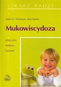 Mukowiscyd... - Anne H. Thomson, Ann Harris -  fremdsprachige bücher polnisch 