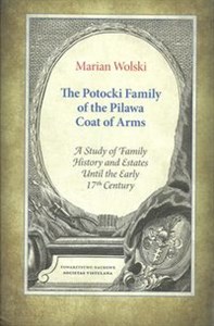 Bild von The Potocki Family of the Pilawa Coat of Arms A Study of Family History and Estates Until the Early 17 th Century