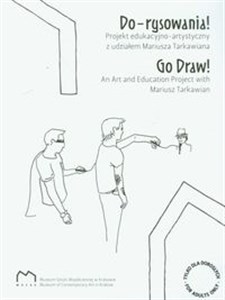 Bild von Do rysowania! Projekt edukacyjno-artystyczny z udziałem Mariusza Tarkawian