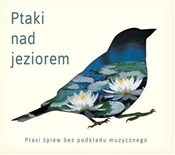 Polnische buch : Ptaki nad ... - Dźwięki natury