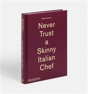 Obrazek Massimo Bottura: Never Trust a Skinny Italian Chef