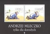 Tylko dla ... - Andrzej Mleczko -  fremdsprachige bücher polnisch 