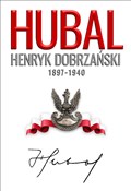 Zobacz : Hubal Henr... - Henryk Sobierajski, Andrzej Dyszyński