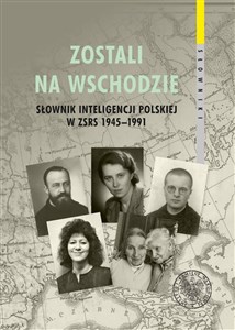 Bild von Zostali na Wschodzie Słownik inteligencji polskiej w ZSRS 1945–1991, t. 2