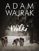 Wilki - Adam Wajrak - buch auf polnisch 
