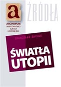 Polska książka : Światła ut... - Bronisław Baczko