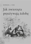 Jak zwierz... - Barbara J. King -  polnische Bücher