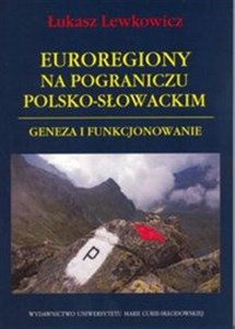 Bild von Euroregiony na pograniczu polsko-słowackim Geneza i funkcjonowanie