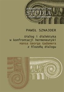 Bild von Dialog i dialektyka w konfrontacji hermeneutyki Hansa Georga Gadamera z filozofią dialogu