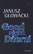 Good night... - Janusz Głowacki -  Książka z wysyłką do Niemiec 