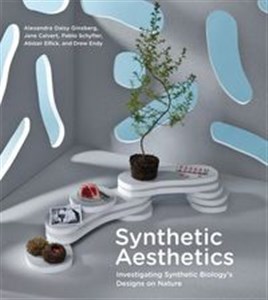 Bild von Synthetic Aesthetics Investigating Synthetic Biology's Designs on Nature