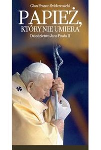 Bild von Papież, który nie umiera Dziedzictwo Jana Pawła II