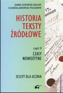 Bild von Historia Teksty źródłowe Zeszyt dla ucznia Część 2 Czasy nowożytne