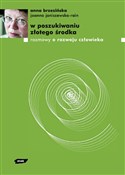 Polska książka : W poszukiw... - Anna Brzezińska, Joanna Janiszewska-Rain
