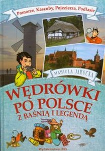 Obrazek Wędrówki po Polsce z baśnią i legendą Pomorze Kaszuby Pojezierza Podlasie