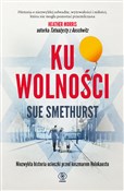 Ku wolnośc... - Sue Smethurst -  polnische Bücher