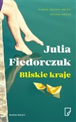 Bliskie kr... - Julia Fiedorczuk -  Polnische Buchandlung 
