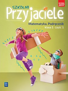 Bild von Szkolni Przyjaciele Matematyka 1 Podręcznik Część 1 Szkoła podstawowa