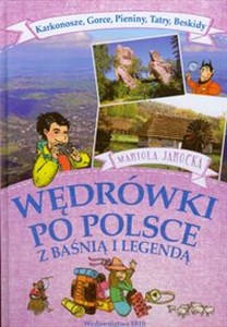 Obrazek Wędrówki po Polsce z baśnią i legendą Karkonosze Gorce Pieniny Tatry Beskidy