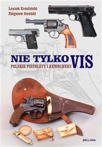 Obrazek Nie tylko VIS Polskie pistolety i karabiny.