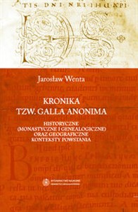 Bild von Kronika tzw. Galla Anonima Historyczne (monastyczne i genealogiczne) oraz geograficzne konteksty powstania