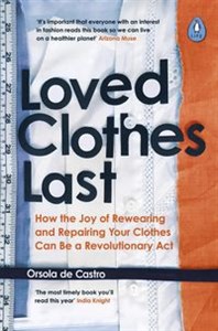Obrazek Loved Clothes Last How the Joy of Rewearing and Repairing Your Clothes Can Be a Revolutionary Act