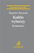Kodeks wyb... - Bogusław Banaszak - buch auf polnisch 