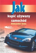 Jak kupić ... - Aleksander Sowa -  polnische Bücher