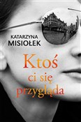 Ktoś ci si... - Katarzyna Misiołek -  polnische Bücher