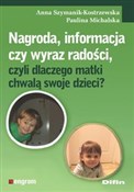 Polska książka : Nagroda, i... - Anna Szymanik-Kostrzewska, Paulina Michalska