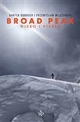 Broad Peak... - Bartek Dobroch, Przemysław Wilczyński - buch auf polnisch 