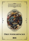 Orły podka... - Ferdynand Antoni Ossendowski -  polnische Bücher