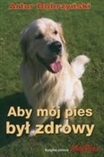 Aby mój pi... - Artur Dobrzyński -  polnische Bücher