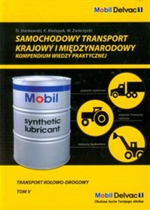 Obrazek Samochodowy transport krajowy i międzynarodowy Kompendium wiedzy praktycznej Tom 5 Transport kołowo-drogowy