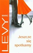 Jeszcze si... - Marc Levy -  polnische Bücher