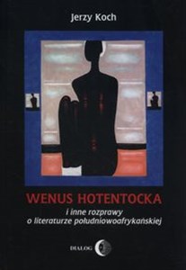 Obrazek Wenus Hotentocka i inne rozprawy o literaturze południowoafrykańskiej