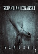 Sznurki - Sebastian Uznański -  Polnische Buchandlung 