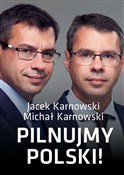 Książka : Pilnujmy P... - Jacek Karnowski, Michał Karnowski